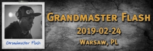 Grandmaster Flash | 2019-02-24 | Klub Proxima, Warsaw, Poland | Presented by Proxima